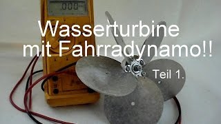 Fahrrad Dynamo Wasserturbine selber bauen [upl. by Ocicnarf]