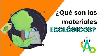 ¿Qué son los materiales ecológicos [upl. by Ilka823]