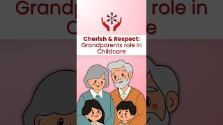 Cherish amp Respect Grandparents role in Childcare [upl. by Jensen839]