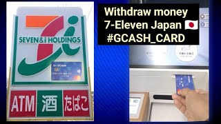 How to Withdraw at 7Eleven ATM 🇯🇵Japan [upl. by Ainehs]