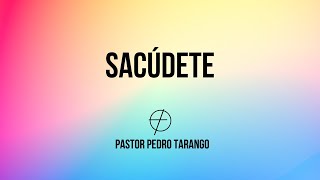 Sacúdete  Pastor Pedro Tarango [upl. by Narag915]