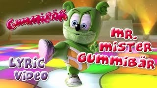 Mr Mister Gummibär With LYRICS by Gummibär The Gummy Bear [upl. by Lisandra]