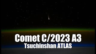 Comet C2023 A3 Tsuchinshan ATLAS seen from the International Space Station SpetOct Updates [upl. by Ianteen]