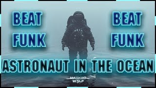 BEAT ASTRONAUT IN THE OCEAN  Masked Wolf Funk Remix by Samuca Remix [upl. by Draper]