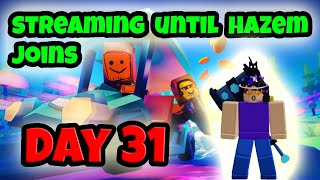 🔴DAY 31🔴 STREAMING UNTIL HAZEM JOINS hazem plsdonate donatingrobux roblox [upl. by Leksehcey]