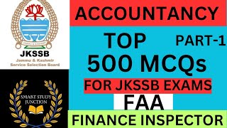 ACCOUNTANCY  TOP 500 MCQs  JKSSB  FAA  Finance Inspector  PART1  SSJ [upl. by Laleb]