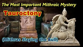 The Most Important Mithraic Mystery  TAUROCTONY  Mithras Slaying the Bull [upl. by Ynnor891]