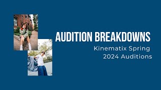 KINEMATIX SPRING 2024 Audition Breakdown [upl. by Iviv]