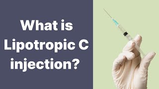 What is Lipotropic C injection [upl. by Neibart]