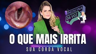 O que mais irrita sua Corda Vocal [upl. by Atileda524]