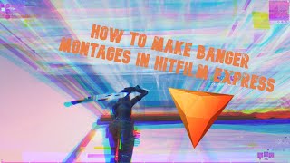 How to make a BANGER Fortnite Montage in HITFILM EXPRESS 🌟 [upl. by Alver839]