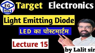 L115 Special purpose diode  LED Fundamentals of electronics engg  Unit 1st  by Lalit sir [upl. by Hintze]