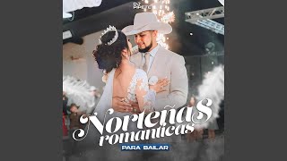 Norteñas Romanticas Para Bailar Vol4 [upl. by Malo]