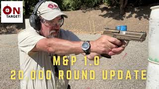 MampP 10 9mm pistol 20000 round update [upl. by Chemush]