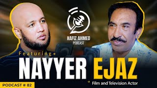 Hafiz Ahmed Podcast Featuring Nayyer Ejaz  Hafiz Ahmed [upl. by Kartis943]