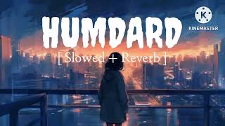 Hamdard Arijit Singh LOFI Song 🎧  Slowed  Reverb [upl. by Mas]