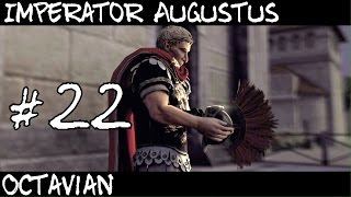 Total War Rome 2  Imperator Augustus  Octavian 22 [upl. by Jonie]