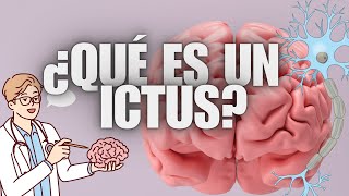 ¿QUÉ ES UN ICTUS [upl. by Sirap543]