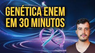 Genética ENEM em 30 minutos  Resumo prático e aplicado [upl. by Claudina]