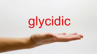 How to Pronounce glycidic  American English [upl. by Rubina]