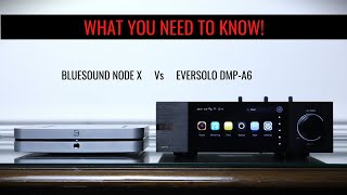 HEAD TO HEAD Eversolo DMP A6 Vs Bluesound Node X [upl. by Stacie]