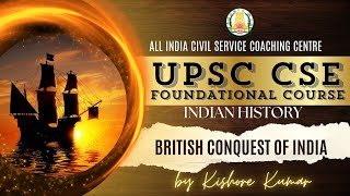 Day  66  History  British Conquest of India  UPSC CSE Foundation Course  Mr Kishore Kumar [upl. by Ardnuahc]