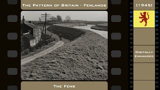 The Pattern of Britain  Fenlands 1945 Digitally Enhanced [upl. by Burman433]