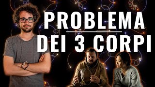 La fisica del Problema dei 3 Corpi [upl. by Nahoj102]