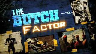 The Butch Factor [upl. by Call]