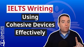 Using Cohesive Devices Effectively in IELTS Writing [upl. by Atirres]