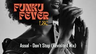 Assal  Dont Stop Revisited Mix [upl. by Elinad]