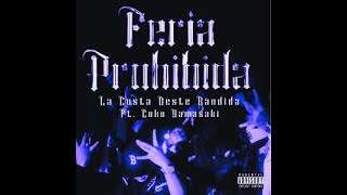 Wason Low Cali  Feria Prohibida ft La Costa Oeste Bandida amp Coko Yamasaki [upl. by Otrebla]