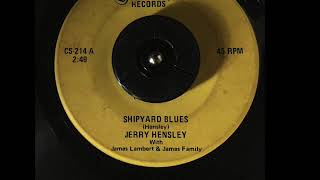 Shipyard Blues  Jerry Hensley [upl. by Diana]