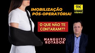 MANGUITO ROTADOR DEVO IMOBILIZAR APÓS A CIRURGIA [upl. by Aivlys]