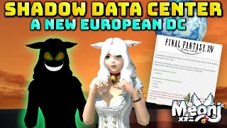 FFXIV Shadow Data Center  New EU DC Confirmed [upl. by Waynant]