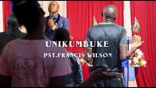 UNIKUMBUKE  PST FRANCIS WILSON [upl. by Oirasan]