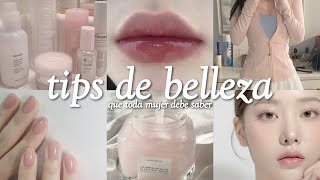 💗 10 TIPS DE BELLEZA QUE TODA MUJER DEBE SABER 💗 [upl. by Kahl]