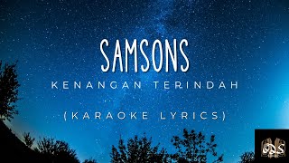 Samsons  Kenangan Terindah Karaoke [upl. by Retse253]