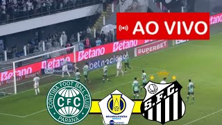 CORITIBA x SANTOS AO VIVO I BRASILEIRÃO SÉRIE B 2024 I JOGO AO VIVO [upl. by Rein]