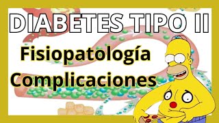 Fisiopatologia de la Diabetes Mellitus tipo II y sus complicaciones [upl. by Earla660]