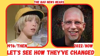 The Bad News Bears 1976 Then amp Now Lets See How Theyve Changed [upl. by Beal377]