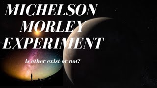 MICHELSON MORLEY EXPERIMENT  IN HINDI  HISTORY OF SPECIAL THEORY OF RELATIVITY  IS ETHER EXIST [upl. by Queston]