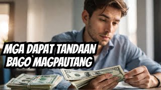 MGA DAPAT TANDAAN BAGO MAGPAUTANG NG PERA [upl. by Tarrance]