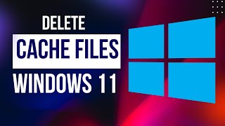 How To Delete Cache Files In Windows 11  Easy Guide [upl. by Abramson]