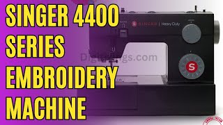 Singer 4400 Series Embroidery Machine Review Features amp Price [upl. by Nnawtna300]