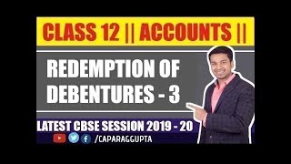 Class 12  ACCOUNTS Session 2019  20  REDEMPTION of DEBENTURES  Part  3 [upl. by Sosthena222]