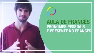 Aula de francês online  Pronomes pessoais e presente no francês [upl. by Ashil404]