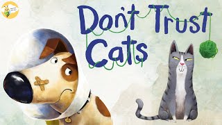 Childrens Books Read Aloud  😺Dont Trust Cats  Lessons From A Dog🐶 [upl. by Hepsiba]