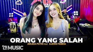 ARLIDA PUTRI FEAT AJENG FEBRIA  ORANG YANG SALAH Official Live Music Video [upl. by Brunelle158]