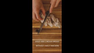 sousvide chicken breast without fancy machine shorts [upl. by Gnep442]